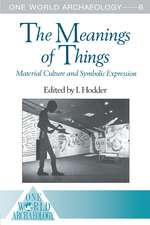 The Meanings of Things: Material Culture and Symbolic Expression