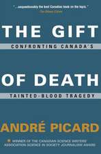 The Gift of Death: Confronting Canada's Tainted Blood Tragedy