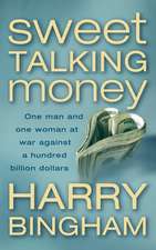 Bingham, H: Sweet Talking Money