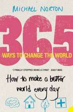 Norton, M: 365 Ways to Change the World