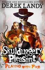 Skulduggery Pleasant 02. Playing with Fire