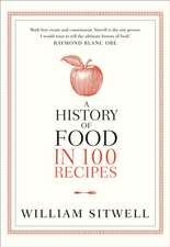 A History of Food in 100 Recipes