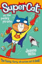 Supercat Vs the Pesky Pirate (Supercat, Book 3)