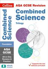 AQA GCSE 9-1 Combined Science Foundation All-in-One Complete Revision and Practice