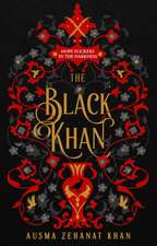 Zehanat Khan, A: The Black Khan