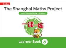 Shanghai Maths: The Shanghai Maths Project Year 6 Learning