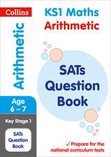 Collins KS1 SATs Revision and Practice - New Curriculum ? KS1 Mathematics - Arithmetic SATs Question Book