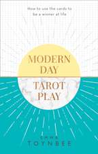 Toynbee, E: Modern Day Tarot Play