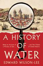 Wilson-Lee, E: A History of Water