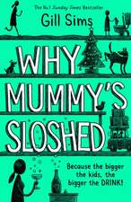 Why Mummy's Sloshed