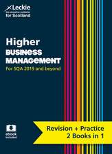 Complete Revision and Practice Sqa Exams - Higher Business Management Complete Revision and Practice: Revise Curriculum for Excellence Sqa Exams