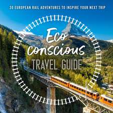 The Eco-Conscious Travel Guide