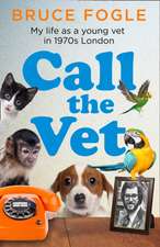 Fogle, B: Call the Vet