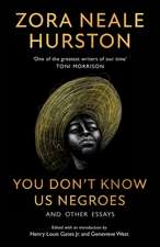 You Don't Know Us Negroes and Other Essays