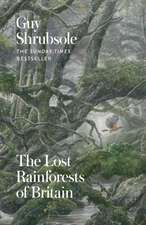 The Lost Rainforests of Britain