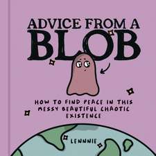 Advice from a Blob