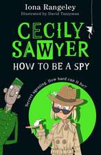 Cecily Sawyer: How To Be a Spy