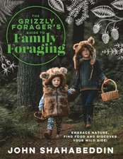 The Grizzly Forager's Guide to Family Foraging