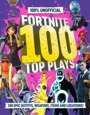 100% Unofficial Fortnite Top 100 Plays