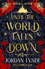 UNTIL WORLD FALLS DOWN PB