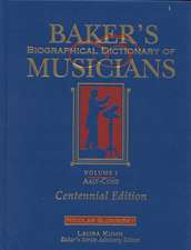 Baker's Biographical Dictionary of Musicians: Centennial Edition