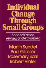 Individual Change Through Small Groups, 2nd Ed.