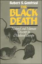 The Black Death: Natural and Human Disaster in Medieval Europe