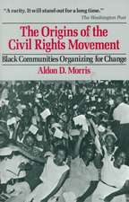 The Origins of the Civil Rights Movement: Black Communities Organizing for Change