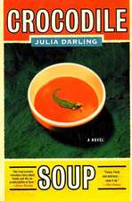 Crocodile Soup: A Novel