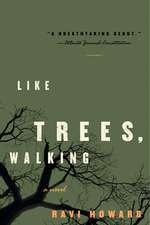 Like Trees, Walking: A Novel