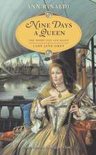 Nine Days a Queen: The Short Life and Reign of Lady Jane Grey