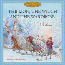 The Lion, the Witch and the Wardrobe: Picture Book Edition