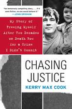 Chasing Justice: My Story of Freeing Myself After Two Decades on Death Row for a Crime I Didn't Commit