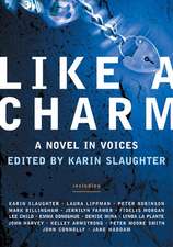 Like a Charm: A Novel in Voices