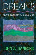 Dreams: God's Forgotten Language