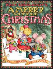 Mary Engelbreit's A Merry Little Christmas: Celebrate from A to Z: A Christmas Holiday Book for Kids