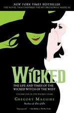 Wicked Musical Tie-in Edition: The Life and Times of the Wicked Witch of the West