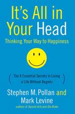 It's All in Your Head: Thinking Your Way to Happiness