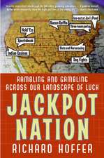 Jackpot Nation: Rambling and Gambling Across Our Landscape of Luck