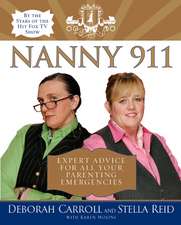 Nanny 911: Expert Advice for All Your Parenting Emergencies