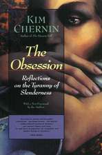 The Obsession: Reflections on the Tyranny of Slenderness