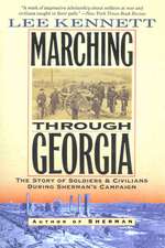 Marching Through Georgia: The Story of Soldiers and Civilians During Sherman's Campaign