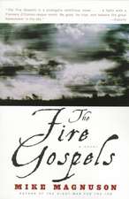 The Fire Gospels: A Novel