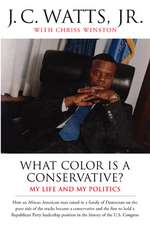 What Color Is a Conservative?: My Life and My Politics