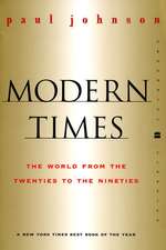 Modern Times Revised Edition: World from the Twenties to the Nineties, The