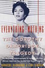 Everything and Nothing: The Dorothy Dandridge Tragedy