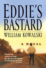 Eddie's Bastard: A Novel