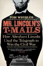 Mr. Lincoln's T-Mails