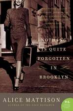 Nothing Is Quite Forgotten in Brooklyn: A Novel