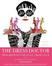 The Dress Doctor: Prescriptions for Style, From A to Z